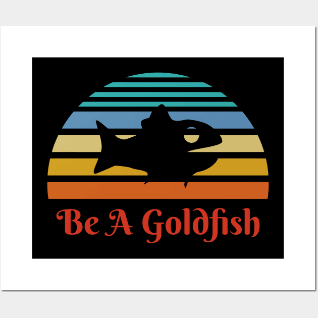 Vintage Be A Goldfish Wall Art by Dotty42